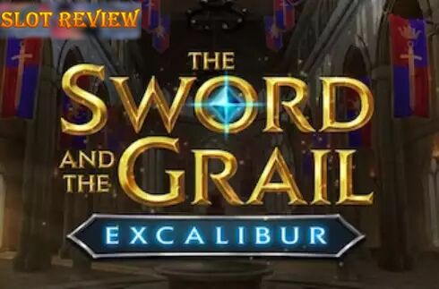 The Sword and the Grail Excalibur Slot Review